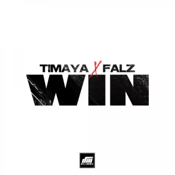 Timaya - WIN ft. Falz